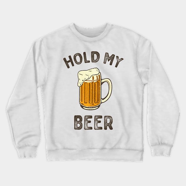 Hold my beer typography Crewneck Sweatshirt by Oricca